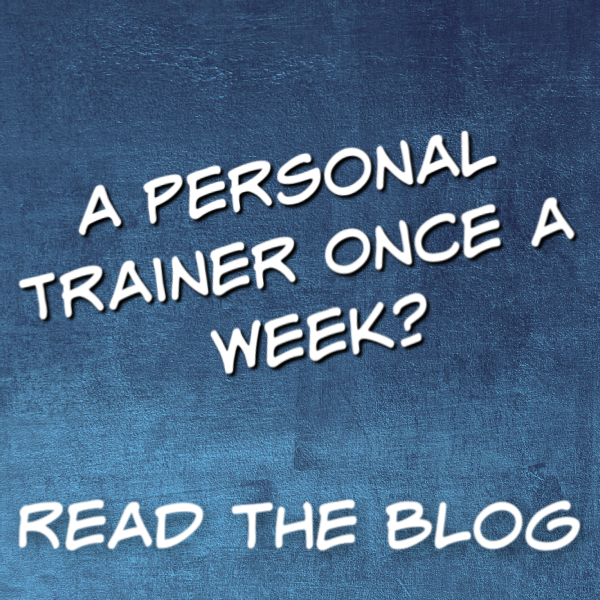 personal training once a week?